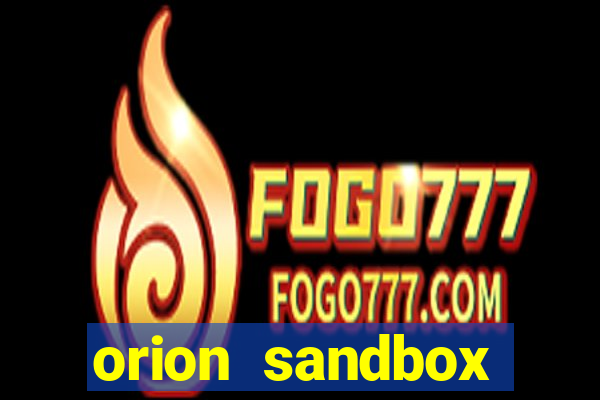 orion sandbox enhanced jogos 360